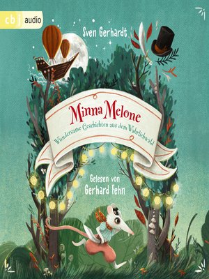 cover image of Minna Melone--Wundersame Geschichten aus dem Wahrlichwald